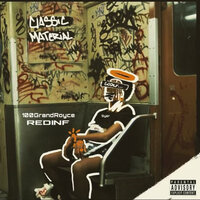 Classic Material - 100GrandRoyce & Red Inf & SYER & LUNATHELOVEGOD