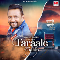 Taraale Chalde - Manjit Pappu & Ts Teer