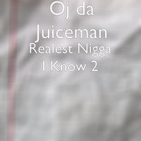 Nickel - OJ Da Juiceman