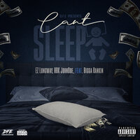 Can't Sleep Remix - Don't Fold Ent & Ez Longway & Bigga Rankin & HBK JohnDoe