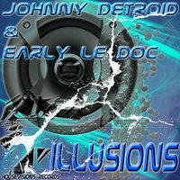 Illusions - Johnny Detroid & De Vox