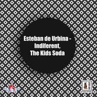 Indiferent - Esteban De Urbina