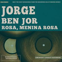 Por Causa de Você, Menina - Jorge Ben