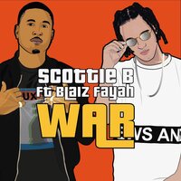 War - Blaiz Fayah & Scottie B