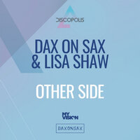 Other Side - Dax On Sax & Lisa Shaw & Sebb Junior
