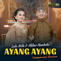 Ayang Ayang - Lala Atila & Akbar Handoko