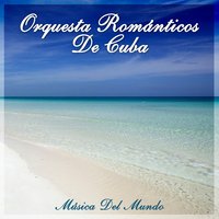 Arrivederci Roma / O Sole Mio - Orquesta Romanticos de Cuba