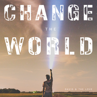 Change the World - davis
