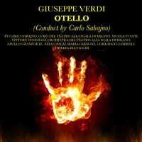Otello, Act III: "Cassio è òà!" - Orchestra del Teatro alla Scala di Milano & Coro Del Teatro Alla Scala Di Milano & Vittore Veneziani & Carlo Sabajno & Apollo Granforte & Джузеппе Верди
