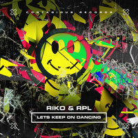 Lets Keep On Dancing - Riko & RPL
