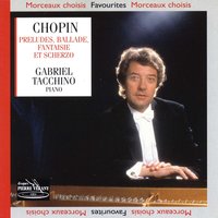 Préludes, Op. 28: Largo en mi majeur - Gabriel Tacchino & Фридерик Шопен