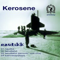 Feindfahrt - KEROSENE & Jammin Unit