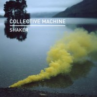 Shaker - Collective Machine