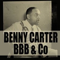 When Lights Are Low - Benny Carter & Ben Webster & Barney Bigard