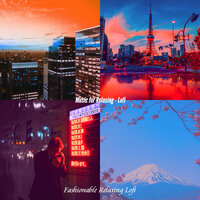 Luxurious Music for Chilling Out - Fashionable Relaxing Lofi