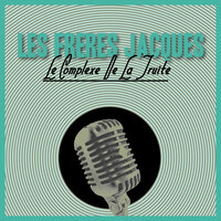 Le Complexe De La Truite - Les Frères Jacques & Франц Шуберт