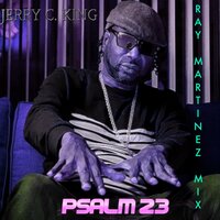 Psalm 23 - Jerry C. King & Ray Martinez