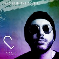 Who Is in the Club? - Chris Leno
