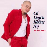 Chân Tình Anh Nói - Tô Tài Năng