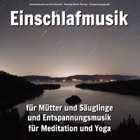 Heilende Augenblicke - Einschlafmusik von Flora Neusen & Relaxing Music Therapy & Entspannungsmusik