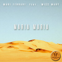 Maria, Maria - Mari Ferrari & Miss Mary