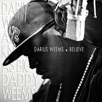 Believe - Darius Weems & Bubba Sparxxx & C-Rena