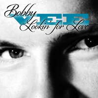Lookin' for Love - Bobby Vee