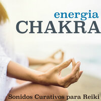 Música Relajante para Reiki - Chakra Alchemy