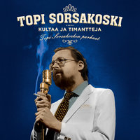 Olet Rakkain (And I Love Her) (with Agents) - Topi Sorsakoski & Agents