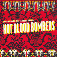 Walking In The Fire - Hot Blood Bombers