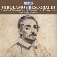 Toccate e partite d'intavolatura di cimbalo et organo, Book 1: Toccata seconda - Sergio Vartolo