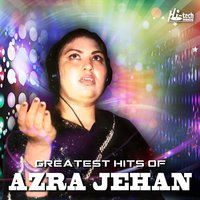 Aaj Mera Mahi Aagya - Azra Jehan
