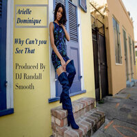 Why Can't You See That - DJ Randall Smooth & Arielle D.