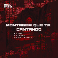 Montagem Que Tá Cantando - DJ CAUAZIN ZL & MC Gw & MC DDSV