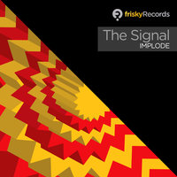 Implode - The Signal & Smokin Circles & Kassey Voorn