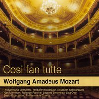 Così fan tutte, K. 588, Act II: Recitativo. "Bravo, questa è costanza" (Don Alfonso, Ferrando, Guglielmo) - Герберт фон Караян & Philharmonia Orchestra & Sesto Bruscantini & Rolando Panerai & Leopold Simoneau & Philharmonia Orchestra, Herbert Von Karajan, Sesto Bruscantini, Leopold Simoneau, Rolando Panerai & Вольфганг Амадей Моцарт