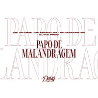 Papo de Malandragem - Mc Vh Diniz & MC Negralha & MC MARTINS SP & Dj Kik Prod