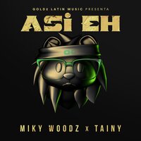 Asi Eh - Miky Woodz & Tainy