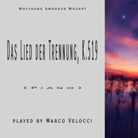 Das Lied der Trennung, K 519 - Marco Velocci & Вольфганг Амадей Моцарт
