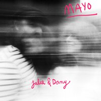 Mayo - Julie Doiron & Dany Placard