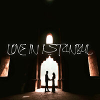 Love In Istanbul - Creative Ades & Caid