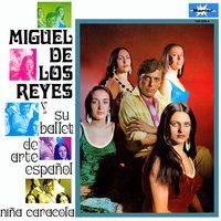 No Vuelvas Más - Miguel De Los Reyes & Ballet de Arte Español