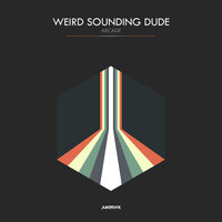 Arcade - Weird Sounding Dude