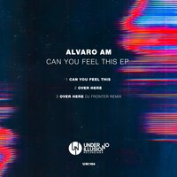 Over Here - Alvaro Am & DJ Fronter