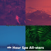 Tasteful Music for Spa Days - 1 Hour Spa All-stars