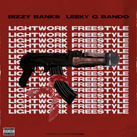 LightWork Freestyle - Bizzy Banks & Leeky G Bando