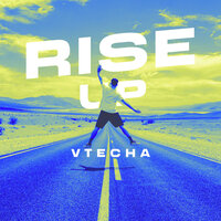Rise Up - Vtecha