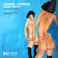 Satanic - Dark Mate & Ahmed Yasser & Stefano Parenti