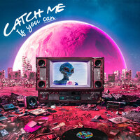 Catch Me (If You Can) - Blastoyz & Reality Test