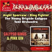 Dear Sparrow - Mighty Sparrow & The Young Brigade Calypso Tent Orchestra